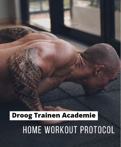 home workout protocol - droog trainen academie